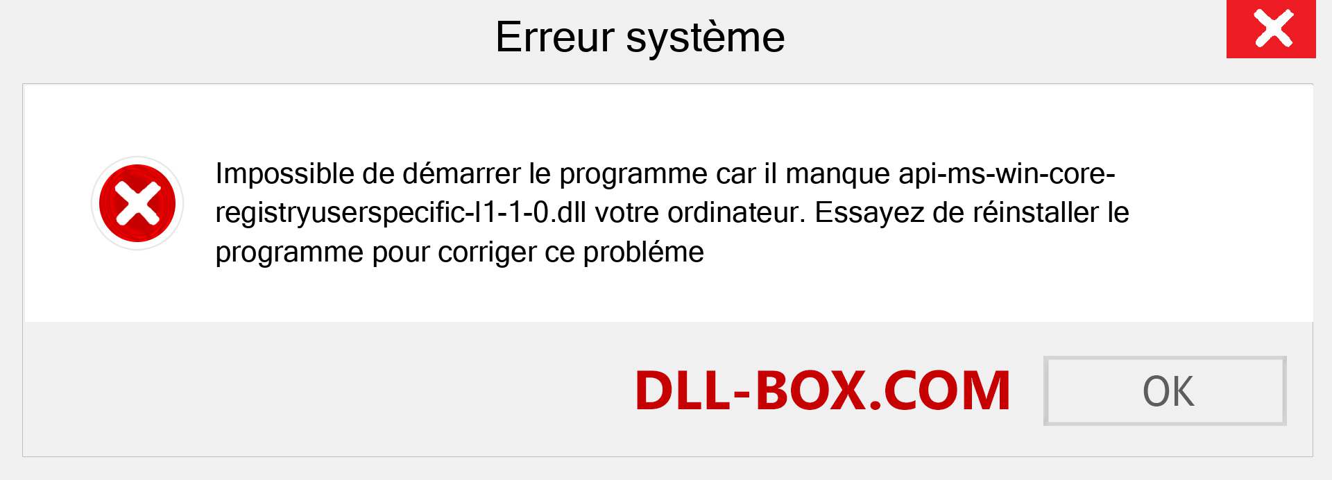 Le fichier api-ms-win-core-registryuserspecific-l1-1-0.dll est manquant ?. Télécharger pour Windows 7, 8, 10 - Correction de l'erreur manquante api-ms-win-core-registryuserspecific-l1-1-0 dll sur Windows, photos, images